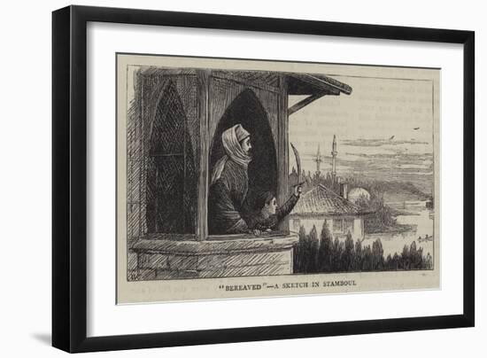 Bereaved, a Sketch in Stamboul-William Ralston-Framed Giclee Print