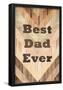 Best Dad Ever - Woodgrain-null-Framed Poster