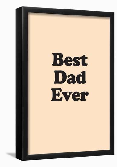 Best Dad Ever-null-Framed Poster