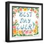 Best Day Ever!-Ling's Workshop-Framed Art Print