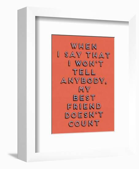 Best Friend Doesn’t Count-null-Framed Giclee Print