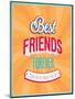 Best Friends Forever Typographic Design-MiloArt-Mounted Art Print