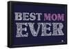 Best Mom Ever Text Poster-null-Framed Poster