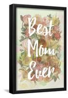 Best Mom Ever-null-Framed Poster