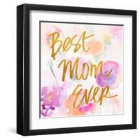 Best Mom Ever-Lanie Loreth-Framed Art Print