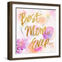 Best Mom Ever-Lanie Loreth-Framed Art Print