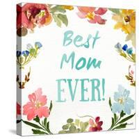 Best Mom EVER-Lanie Loreth-Stretched Canvas