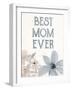 Best Mom Ever-Kimberly Allen-Framed Art Print