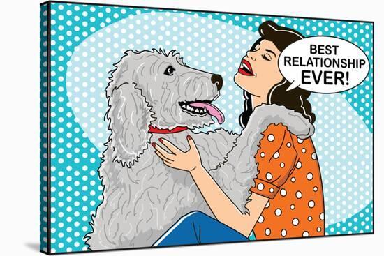 Best Relationship Ever-Dog is Good-Stretched Canvas