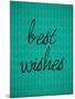 Best Wishes-null-Mounted Poster