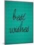 Best Wishes-null-Mounted Poster