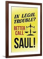 Better Call Saul! Television-null-Framed Art Print