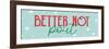 Better Not-Kim Allen-Framed Art Print