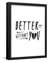 Better Off Without You-null-Framed Poster