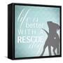 Better with a Rescue Dog-Kimberly Glover-Framed Stretched Canvas