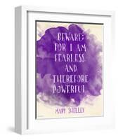 Beware For I Am Fearless - Mary Shelley Inspirational Literary Quote-Jeanne Stevenson-Framed Art Print