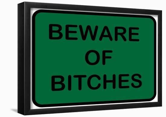 Beware of Bitches-null-Framed Poster