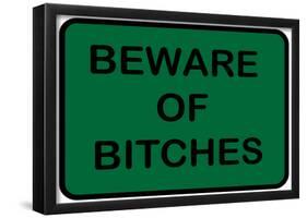 Beware of Bitches-null-Framed Poster