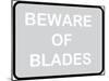 Beware of Blades-null-Mounted Poster