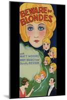 Beware of Blondes-null-Mounted Art Print