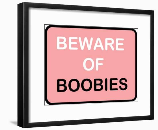 Beware of Boobies-null-Framed Poster