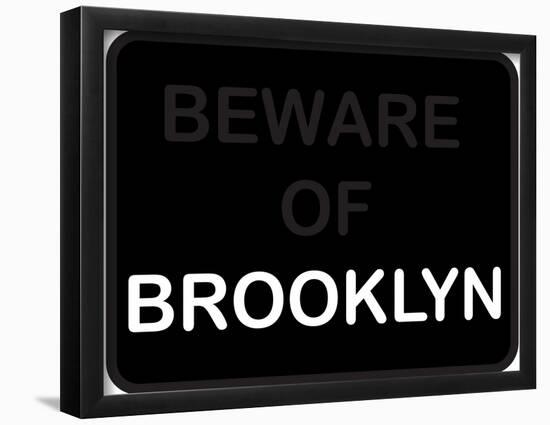 Beware of Brooklyn-null-Framed Poster