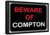 Beware of Compton-null-Framed Poster