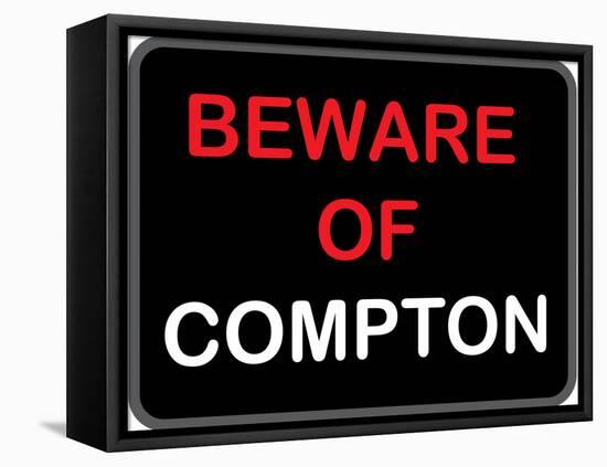 Beware of Compton-null-Framed Stretched Canvas