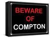 Beware of Compton-null-Framed Stretched Canvas