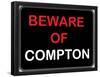Beware of Compton-null-Framed Poster