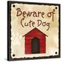 Beware of Cute Dog-null-Stretched Canvas