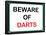 Beware of Darts-null-Framed Poster