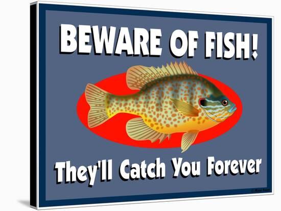 Beware of Fish-Mark Frost-Stretched Canvas