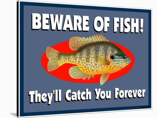 Beware of Fish-Mark Frost-Stretched Canvas