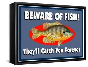 Beware of Fish-Mark Frost-Framed Stretched Canvas