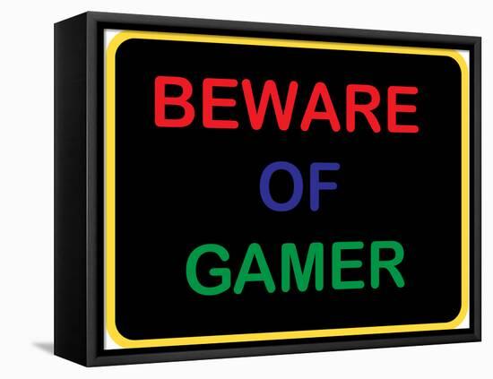 Beware of Gamer-null-Framed Stretched Canvas