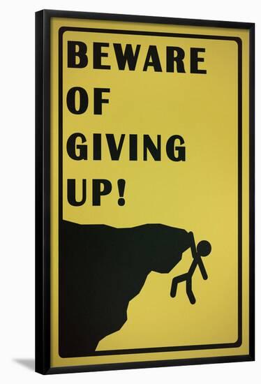 Beware of Giving Up-null-Framed Poster