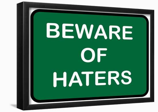 Beware of Haters-null-Framed Poster