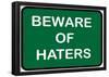 Beware of Haters-null-Framed Poster