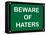 Beware of Haters-null-Framed Stretched Canvas