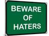 Beware of Haters-null-Mounted Poster