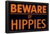Beware of Hippies-null-Framed Poster