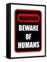 Beware of Humans Sign-Dave Willman-Framed Stretched Canvas