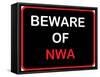 Beware of NWA-null-Framed Stretched Canvas