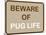 Beware of Pug Life-null-Mounted Poster