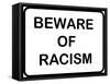 Beware of Racism-null-Framed Stretched Canvas