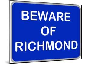 Beware of Richmond-null-Mounted Poster
