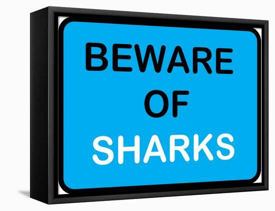 Beware of Sharks-null-Framed Stretched Canvas
