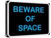 Beware of Space-null-Stretched Canvas