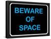Beware of Space-null-Framed Poster